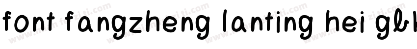 font fangzheng lanting hei gbk10字体转换 font fangzheng lanting hei gbk10字体转换